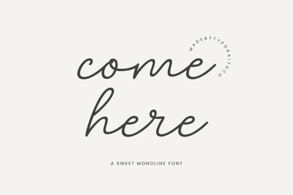 Come Here Font: A Warm Monoline Script for Makers