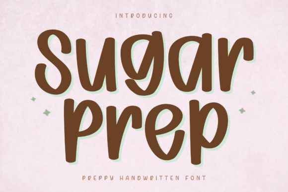 Sugar Prep: A Playful Handwritten Font for Editorial Projects